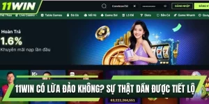 11WIN Có Lừa Đảo Không